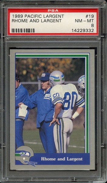 1989 PACIFIC STEVE LARGENT 19 RHOME AND LARGENT PSA NM-MT 8