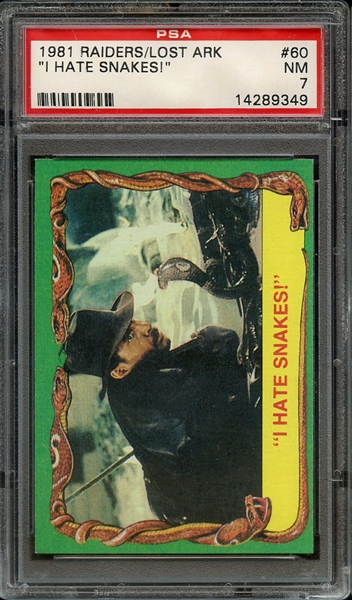 1981 RAIDERS OF THE LOST ARK 60 I HATE SNAKES! PSA NM 7