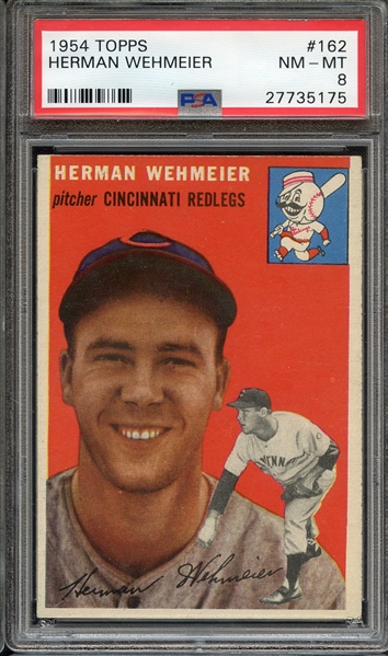 1954 TOPPS 162 HERMAN WEHMEIER PSA NM-MT 8