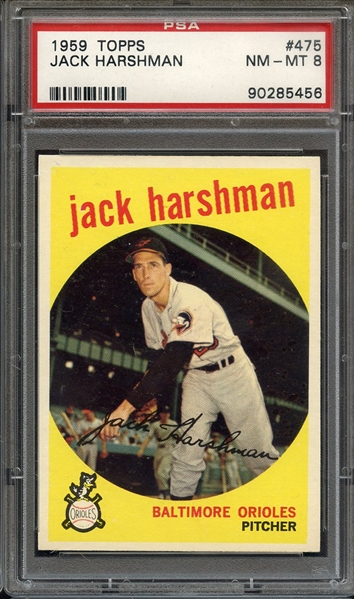1959 TOPPS 475 JACK HARSHMAN PSA NM-MT 8