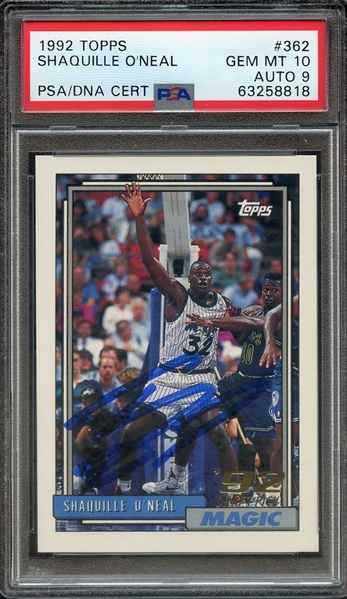 1992 TOPPS 362 SIGNED SHAQUILLE O'NEAL PSA GEM MT 10 PSA/DNA AUTO 9