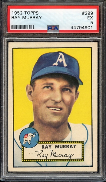 1952 TOPPS 299 RAY MURRAY PSA EX 5