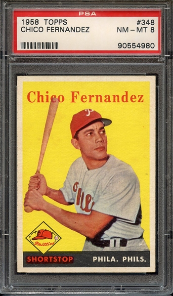 1958 TOPPS 348 CHICO FERNANDEZ PSA NM-MT 8