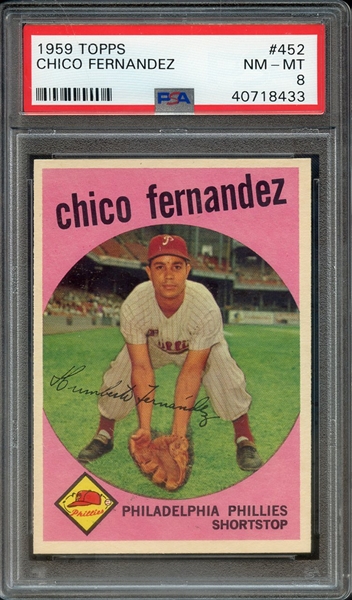1959 TOPPS 452 CHICO FERNANDEZ PSA NM-MT 8