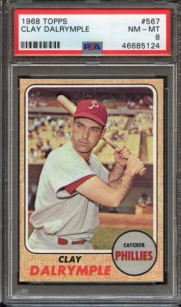 1968 TOPPS 567 CLAY DALRYMPLE PSA NM-MT 8