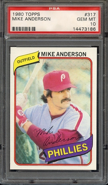 1980 TOPPS 317 MIKE ANDERSON PSA GEM MT 10