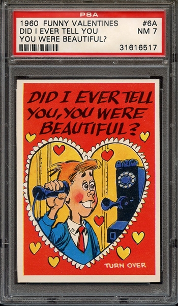 1960 FUNNY VALENTINES 6A DID I EVER TELL YOU YOU WERE BEAUTIFUL? PSA NM 7