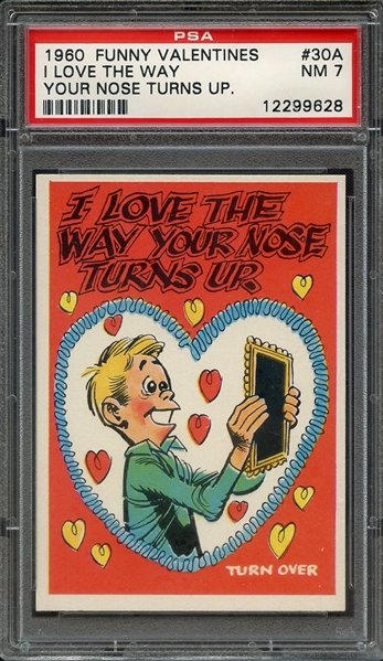 1960 FUNNY VALENTINES 30A I LOVE THE WAY YOUR NOSE TURNS UP PSA NM 7
