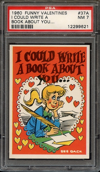 1960 FUNNY VALENTINES 37A I COULD WRITE A BOOK ABOUT YOU... PSA NM 7