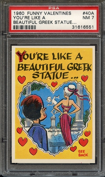 1960 FUNNY VALENTINES 40A YOU'RE LIKE A BEAUTIFUL GREEK STATUE... PSA NM 7