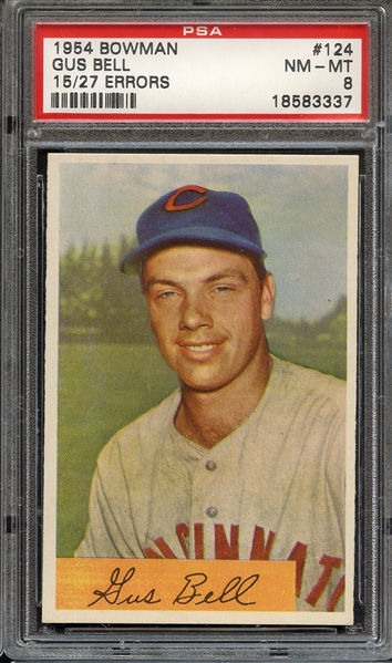 1954 BOWMAN 124 GUS BELL 15/27 ERRORS PSA NM-MT 8