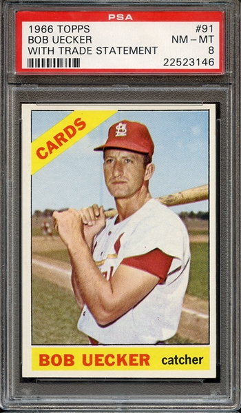 1966 TOPPS 91 BOB UECKER WITH TRADE STATEMENT PSA NM-MT 8