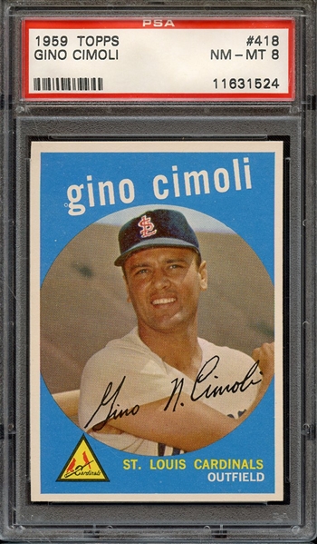 1959 TOPPS 418 GINO CIMOLI PSA NM-MT 8