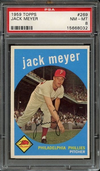 1959 TOPPS 269 JACK MEYER PSA NM-MT 8