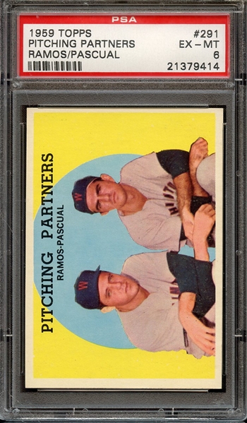 1959 TOPPS 291 PITCHING PARTNERS RAMOS/PASCUAL PSA EX-MT 6