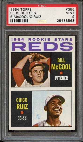 1964 TOPPS 356 REDS ROOKIES B.McCOOL/C.RUIZ PSA MINT 9
