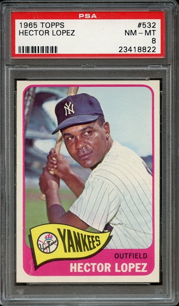 1965 TOPPS 532 HECTOR LOPEZ PSA NM-MT 8
