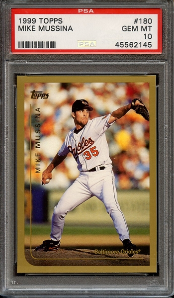 1999 TOPPS 180 MIKE MUSSINA PSA GEM MT 10