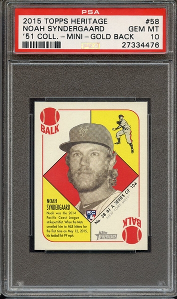2015 TOPPS HERITAGE '51 COLLECTION 58 NOAH SYNDERGAARD '51 COLL.-MINI-GOLD BACK PSA GEM MT 10