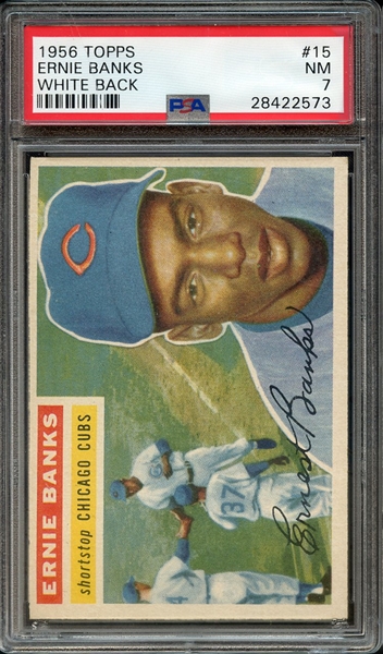 1956 TOPPS 15 ERNIE BANKS WHITE BACK PSA NM 7