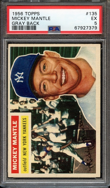 1956 TOPPS 135 MICKEY MANTLE GRAY BACK PSA EX 5