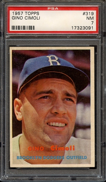 1957 TOPPS 319 GINO CIMOLI PSA NM 7