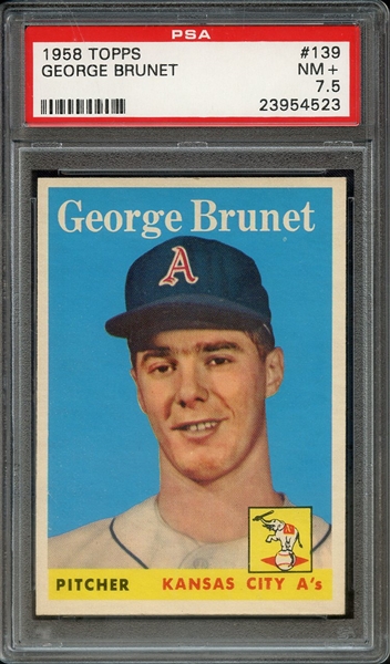 1958 TOPPS 139 GEORGE BRUNET PSA NM+ 7.5