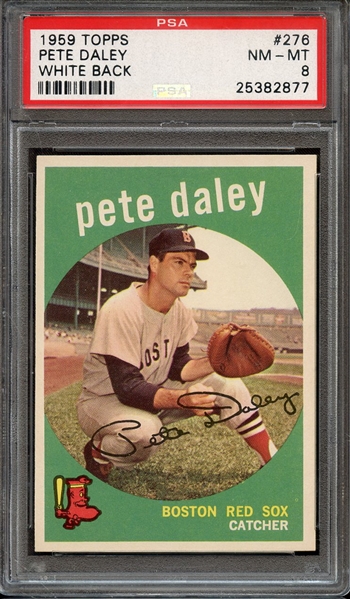 1959 TOPPS 276 PETE DALEY WHITE BACK PSA NM-MT 8