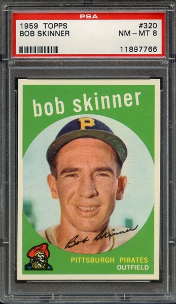 1959 TOPPS 320 BOB SKINNER PSA NM-MT 8