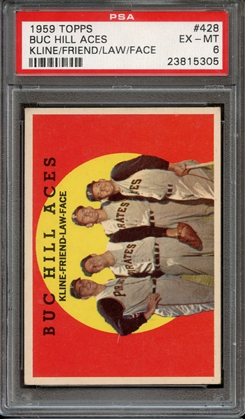 1959 TOPPS 428 BUC HILL ACES KLINE/FRIEND/LAW/FACE PSA EX-MT 6