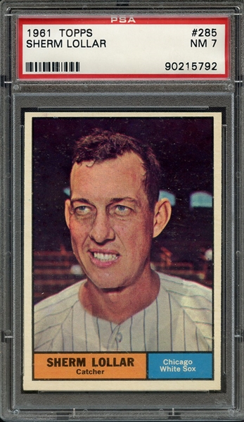 1961 TOPPS 285 SHERM LOLLAR PSA NM 7