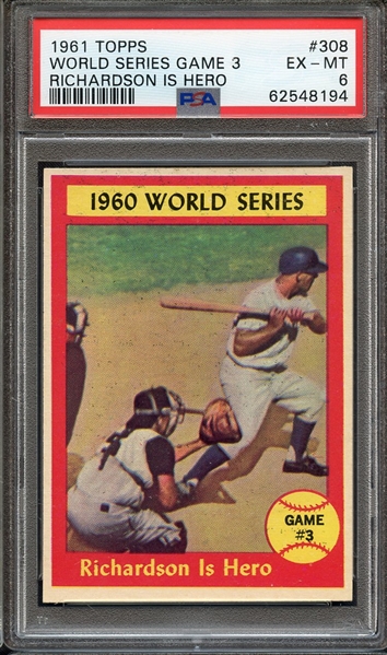 1961 TOPPS 308 WORLD SERIES GAME 3 RICHARDSON IS HERO PSA EX-MT 6