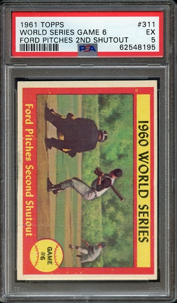 1961 TOPPS 311 WORLD SERIES GAME 6 FORD PITCHES 2ND SHUTOUT PSA EX 5