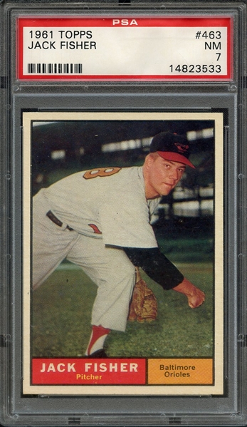 1961 TOPPS 463 JACK FISHER PSA NM 7