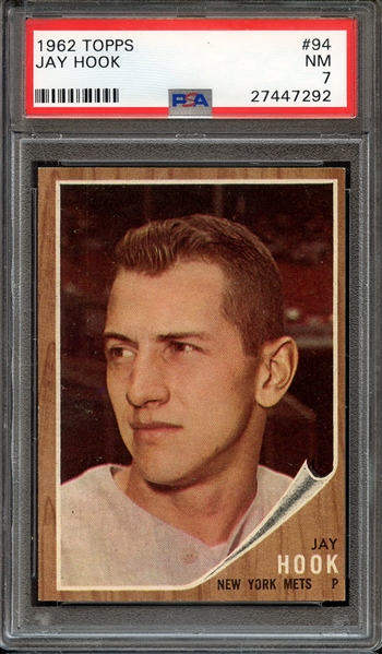 1962 TOPPS 94 JAY HOOK PSA NM 7