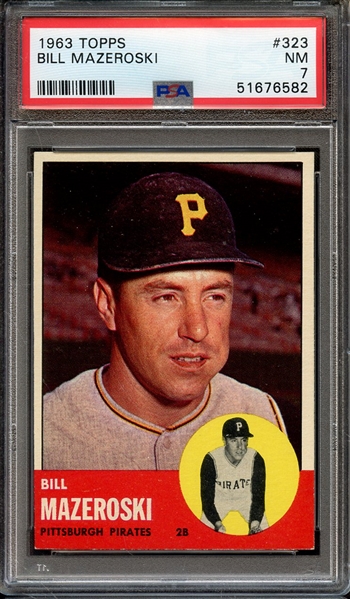 1963 TOPPS 323 BILL MAZEROSKI PSA NM 7