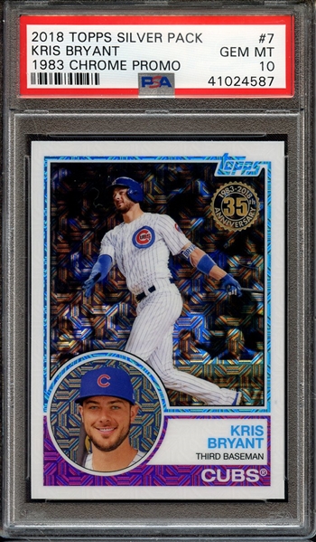 2018 TOPPS SILVER PACK 1983 CHROME PROMO 7 KRIS BRYANT 1983 CHROME PROMO PSA GEM MT 10