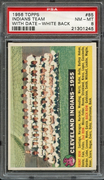 1956 TOPPS 85 INDIANS TEAM WITH DATE-WHITE BACK PSA NM-MT 8