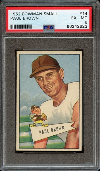 1952 BOWMAN SMALL 14 PAUL BROWN PSA EX-MT 6