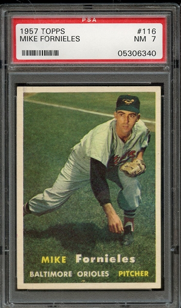 1957 TOPPS 116 MIKE FORNIELES PSA NM 7