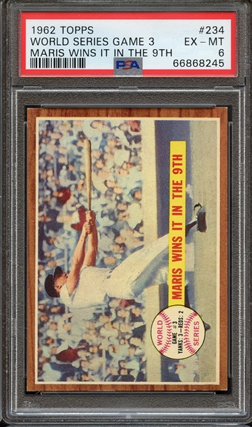 1962 TOPPS 234 WORLD SERIES GAME 3 MARIS WINS IT IN THE 9TH PSA EX-MT 6