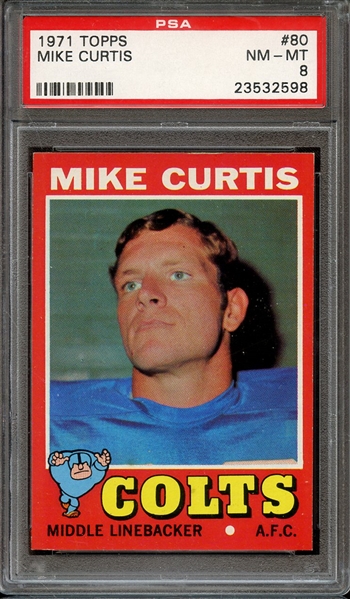 1971 TOPPS 80 MIKE CURTIS PSA NM-MT 8