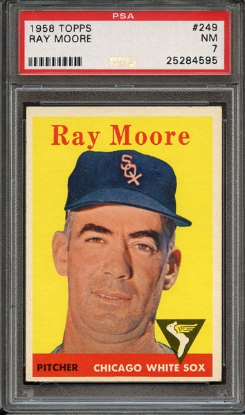1958 TOPPS 249 RAY MOORE PSA NM 7