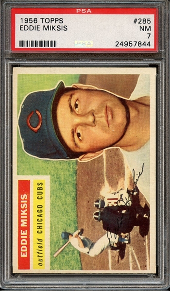 1956 TOPPS 285 EDDIE MIKSIS PSA NM 7