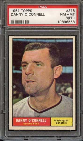 1961 TOPPS 318 DANNY O'CONNELL PSA NM-MT 8 (PD)