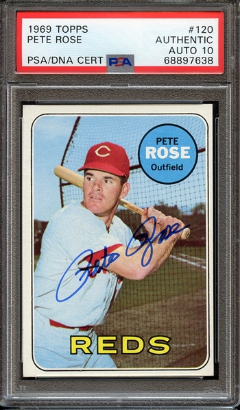 1969 TOPPS 120 SIGNED PETE ROSE PSA AUTHENTIC PSA/DNA AUTO 10
