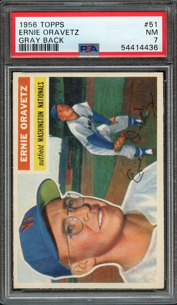 1956 TOPPS 51 ERNIE ORAVETZ GRAY BACK PSA NM 7