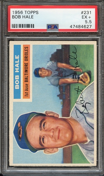 1956 TOPPS 231 BOB HALE PSA EX+ 5.5