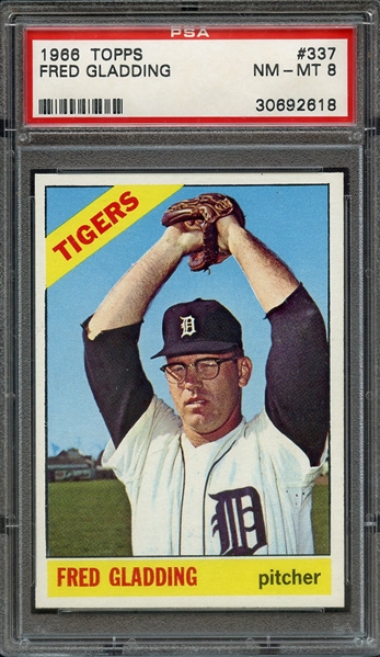 1966 TOPPS 337 FRED GLADDING PSA NM-MT 8