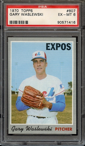 1970 TOPPS 607 GARY WASLEWSKI PSA EX-MT 6